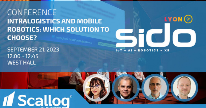 SIDO Lyon (France) 2023 Conference: Intralogistics and mobile robotics: Which solution to choose?