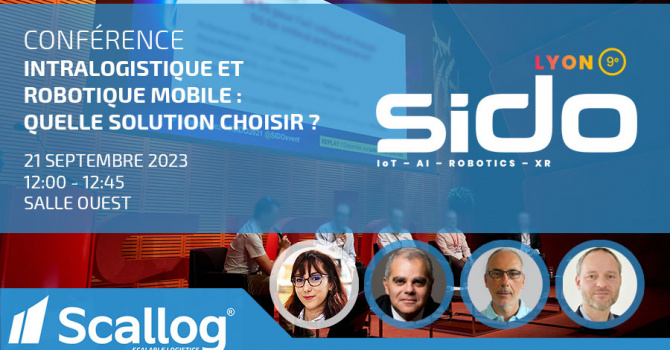 Conférence SIDO Lyon 2023 : Intralogistique et robotique mobile : Quelle solution choisir ?