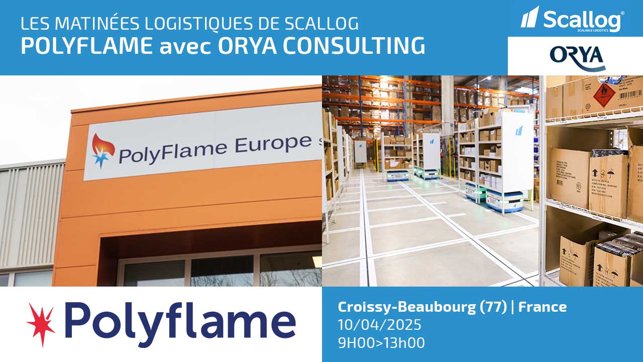 Les Matinées Logistiques de SCALLOG | POLYFLAME avec ORYA Consulting ...